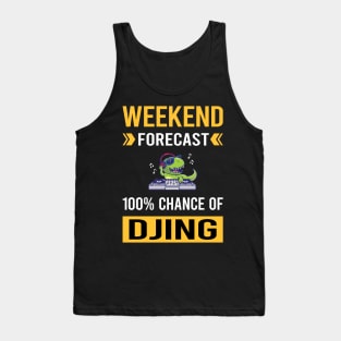 Weekend Forecast Djing DJ Disc Jockey Deejay Tank Top